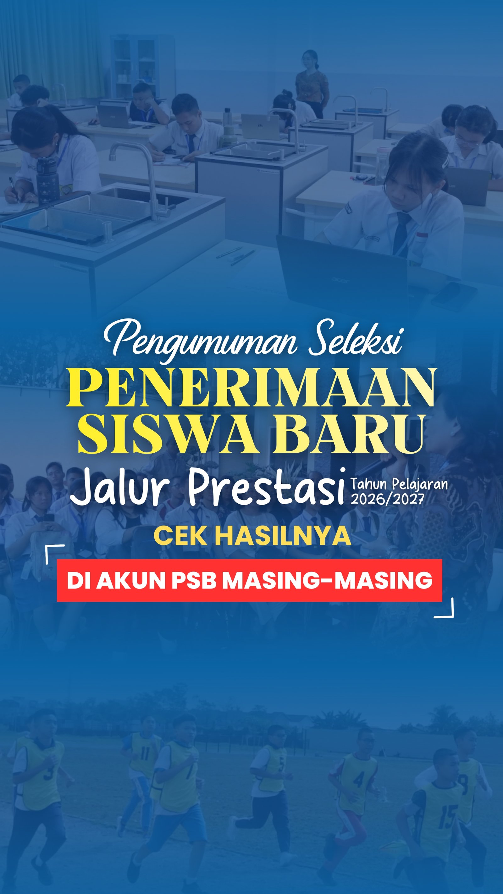 Pengumuman Seleksi Penerimaan Siswa Baru Jalur Prestasi Tahun Pelajaran 2026/2027