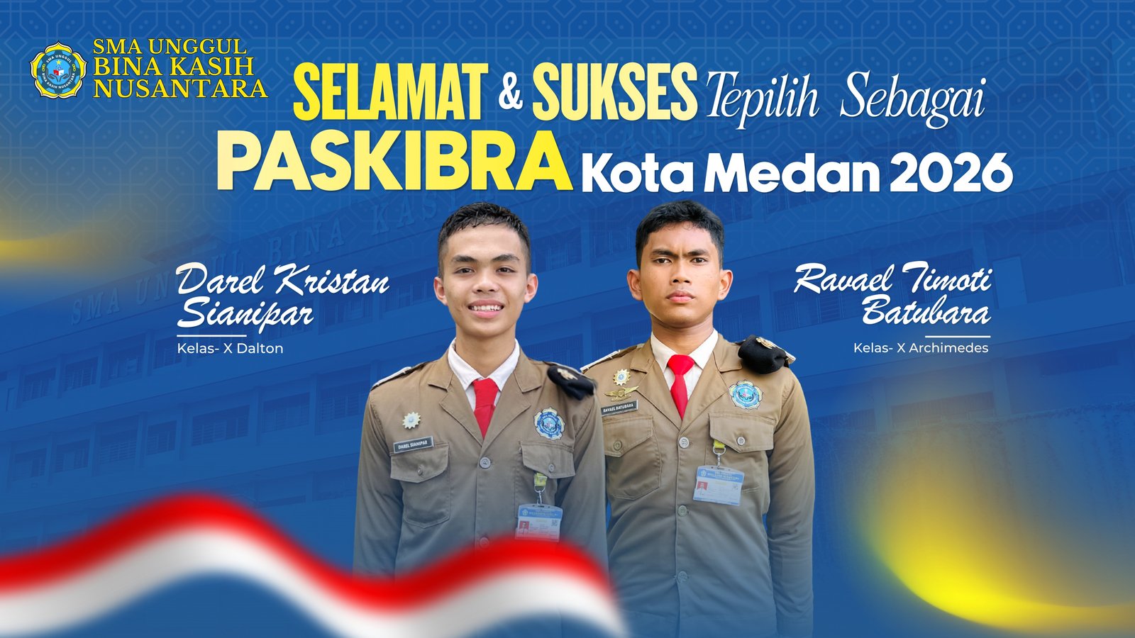 Selamat dan sukses kepada Darel Kristan Sianipar dan Ravael Timoti Batubara yang telah terpilih sebagai Paskibra Kota Medan Tahun 2026
