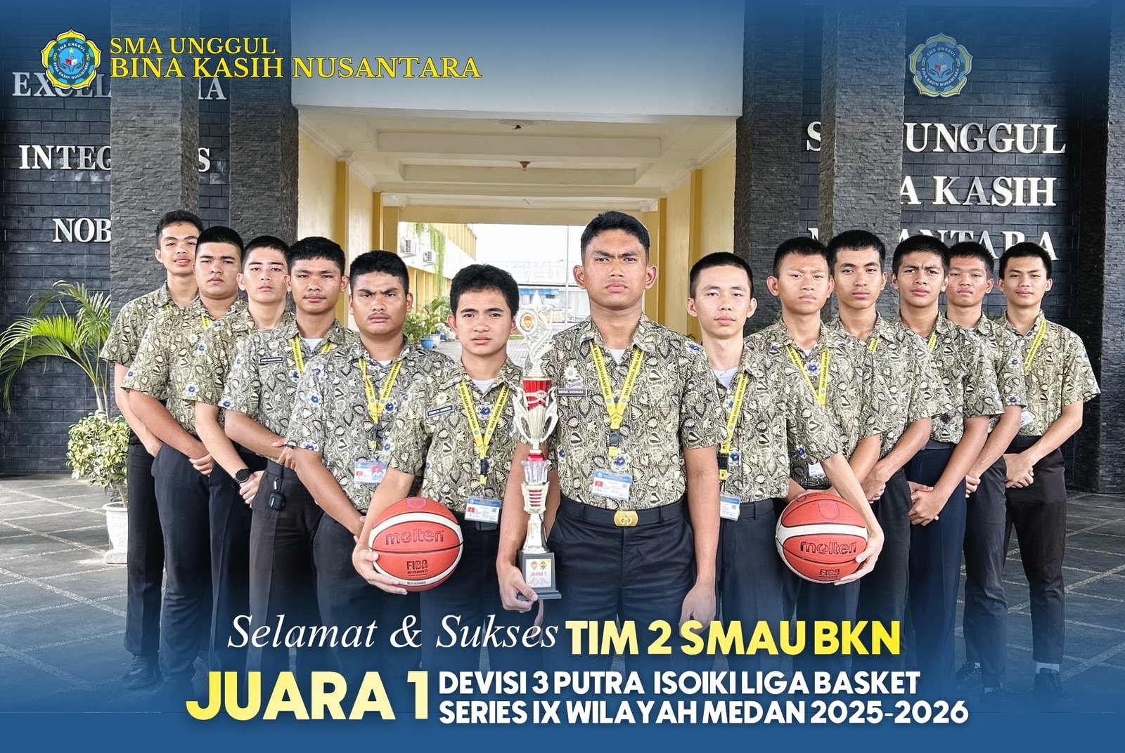 Selamat kepada Tim 1 SMAU BKN  Juara 3 Divisi 2 Putra pada Isoiki Liga Basket Series IX Wilayah Medan 2025–2026