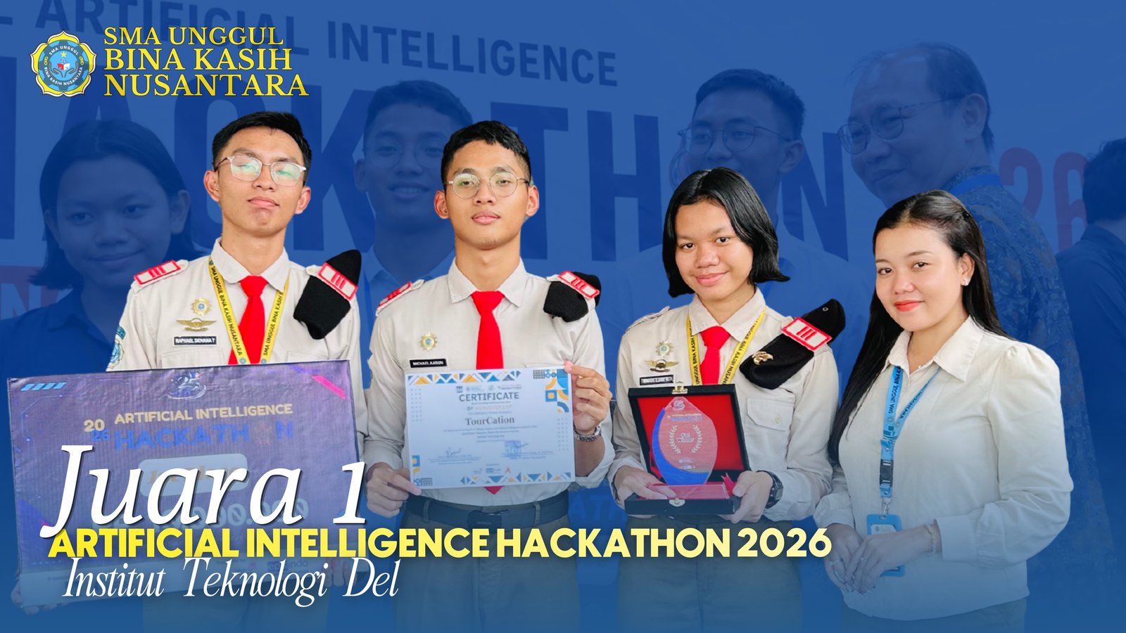 Siswa SMAU BKN meraih Juara 1 Artificial Intelligence Hackathon 2026 yang diselenggarakan oleh Institut Teknologi Del